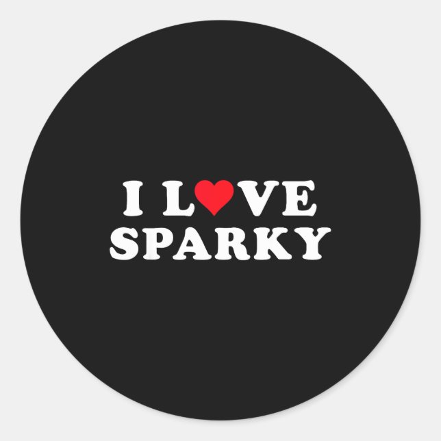 Sticker Rond I Love Sparky Matching Girlfriend &amp; Boyfriend  (Devant)
