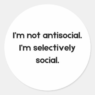 Sticker Rond I’m Not Antisocial — I’m Selectively Social | Funn