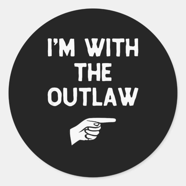Sticker Rond I’m With The Outlaw Funny Halloween Matching Costu (Devant)