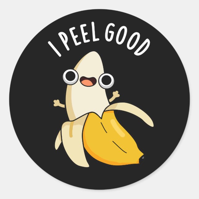 Sticker Rond I Peel Good Funny Fruit Banana Pun Dark BG (Devant)