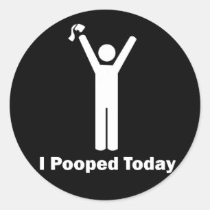 Sticker Rond I Pooped aujourd'hui