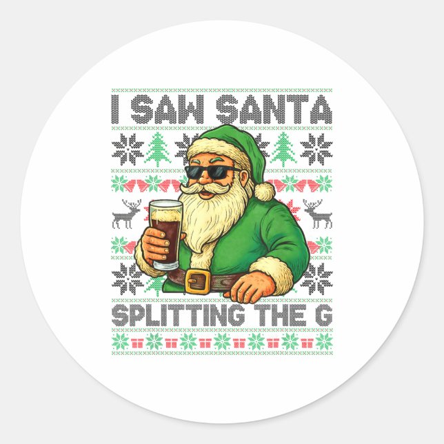 Sticker Rond I Saw Santa Splitting The G, Santa Beer Drinking C (Devant)