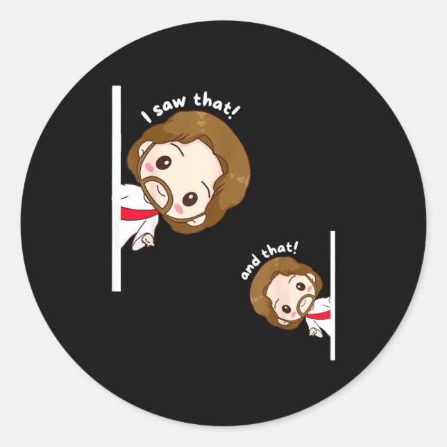 Sticker Rond I Saw That Karma Jesus Funny Saying Quote Meme Bib (Devant)