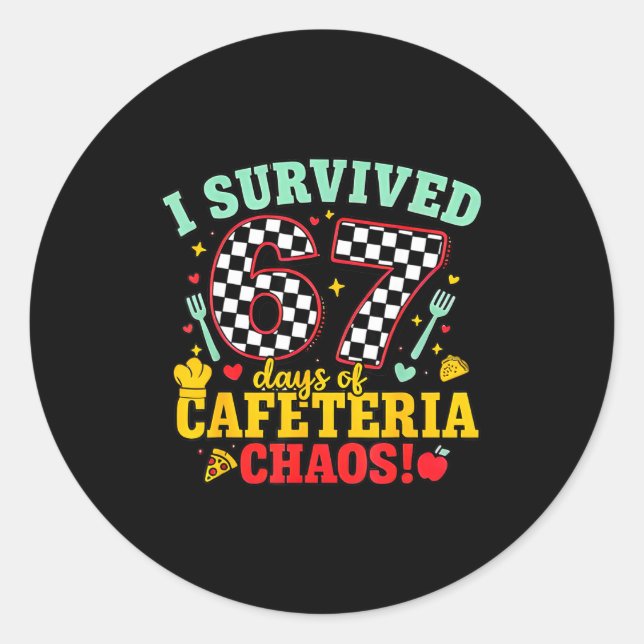 Sticker Rond I Survived 67 Days Of School Cafeteria Chaos Check (Devant)