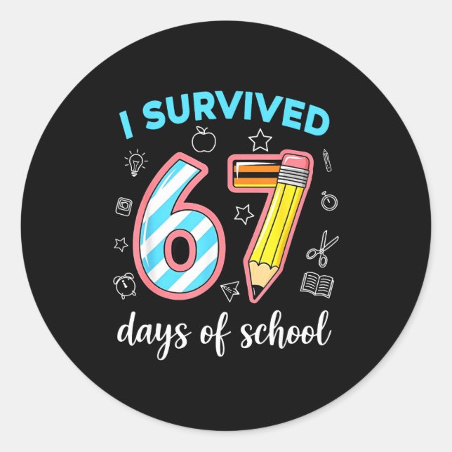 Sticker Rond I Survived 67 Days Of School Funny 67 Meme Teacher (Devant)