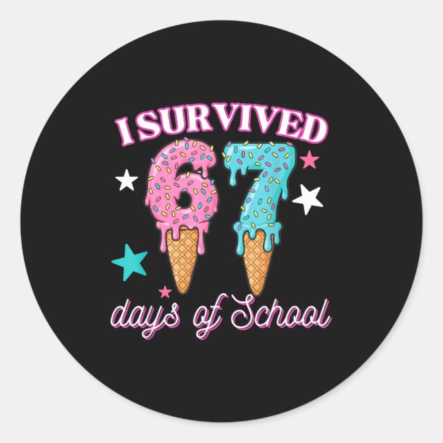 Sticker Rond I Survived 67 Days Of School Funny 67 Teachers Stu (Devant)