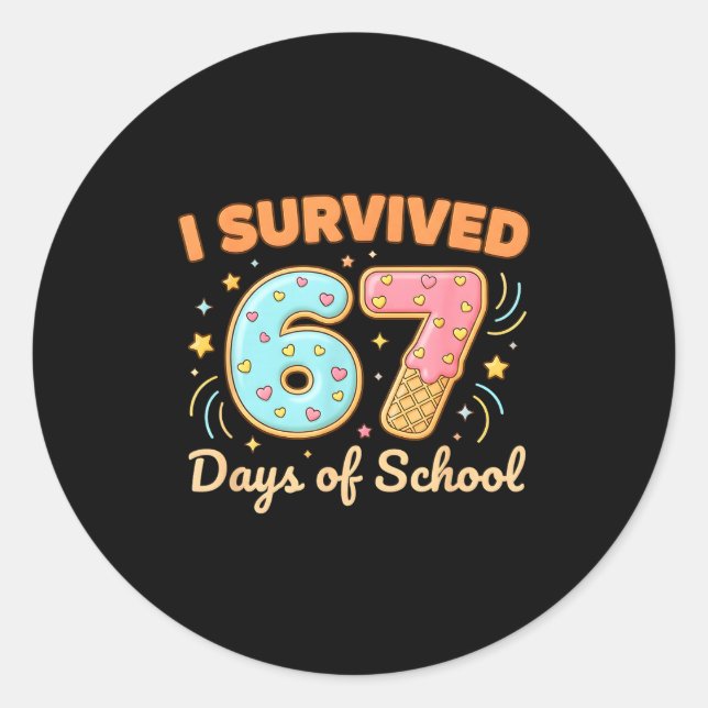 Sticker Rond I Survived 67 Days Of School Funny 67 Teachers Stu (Devant)