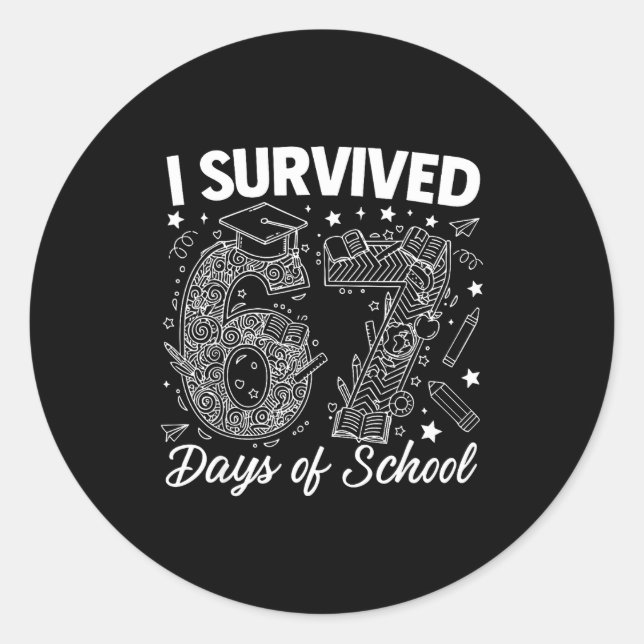 Sticker Rond I Survived 67 Days Of School Funny 67 Teachers Stu (Devant)