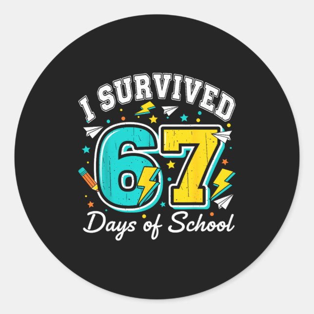 Sticker Rond I Survived 67 Days Of School Funny 67 Teachers Stu (Devant)