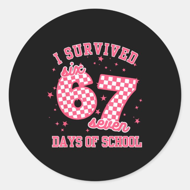 Sticker Rond I Survived 67 Days Of School Funny 67 Teachers Stu (Devant)