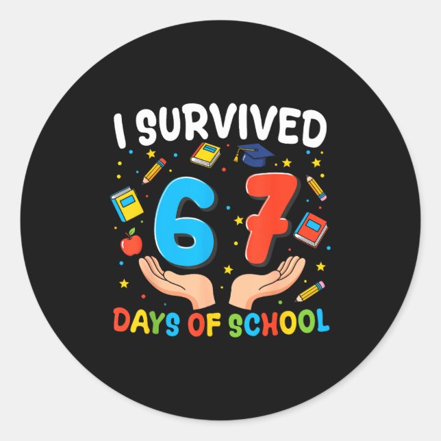 Sticker Rond I Survived 67 Days Of School Funny 67th Day Teache (Devant)