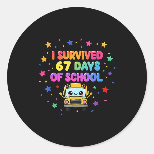 Sticker Rond I Survived 67 Days Of School Funny Kids Teacher  (Devant)