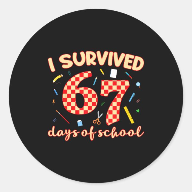 Sticker Rond I Survived 67 Days Of School Funny Meme Student Te (Devant)