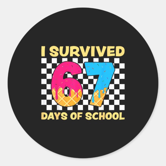 Sticker Rond I Survived 67 Days Of School Funny Meme Student Te (Devant)