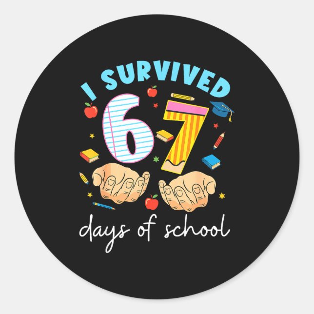Sticker Rond I Survived 67 Days Of School Funny Student Style  (Devant)