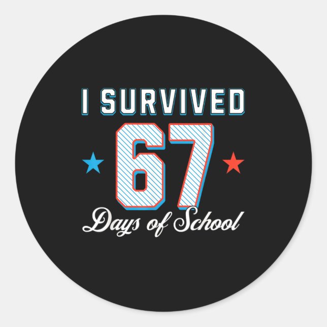 Sticker Rond I Survived 67 Days Of School Funny Teacher And Stu (Devant)