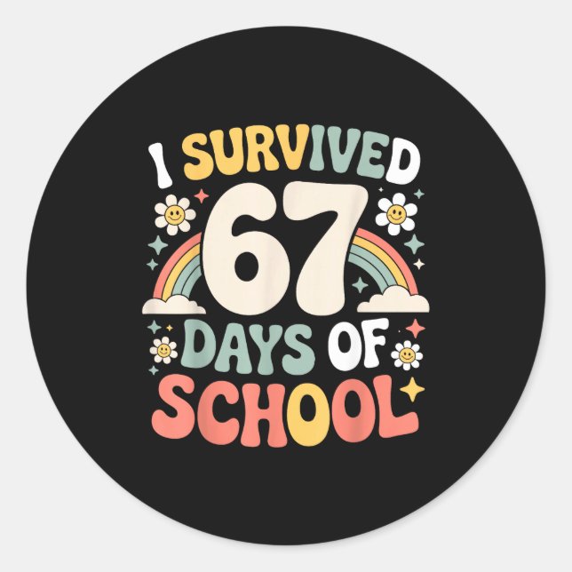 Sticker Rond I Survived 67 Days Of School Funny Teacher And Stu (Devant)