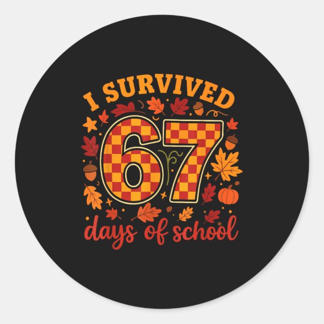 Sticker Rond I Survived 67 Days Of School Funny Teacher Thanksg (Devant)