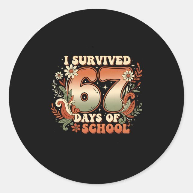Sticker Rond I Survived 67 Days Of School Six Seven Meme Boho F (Devant)