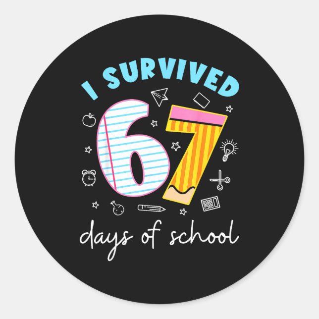 Sticker Rond I Survived 67 Days Of School Six Seven Meme Teache (Devant)