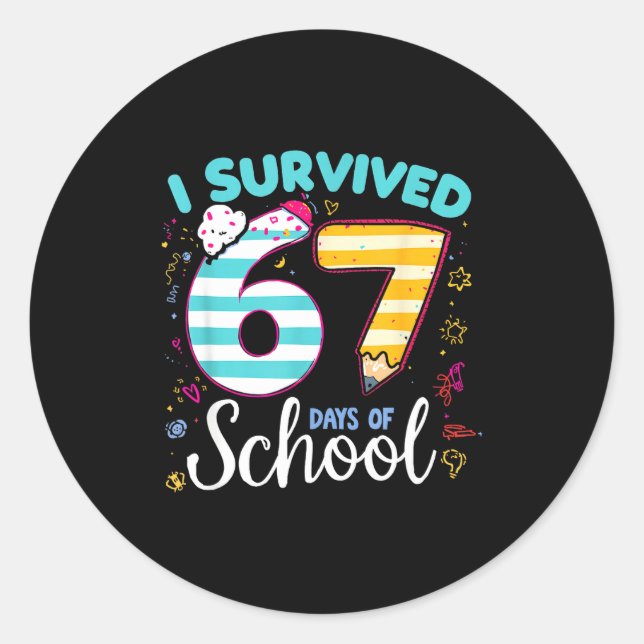 Sticker Rond I Survived 67 Days Of School Students Teachers Cut (Devant)