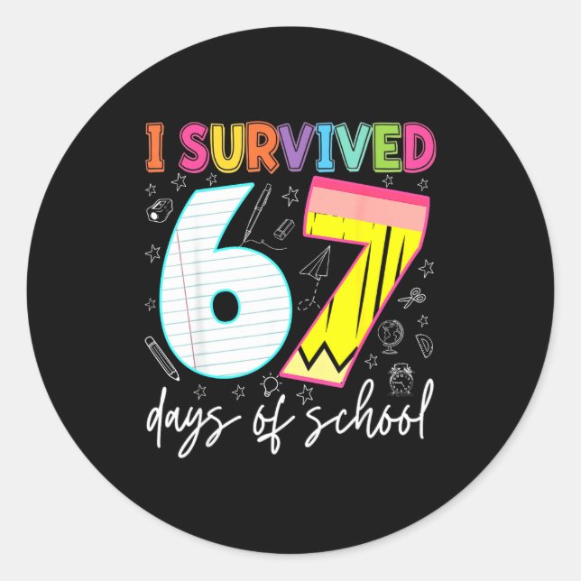 Sticker Rond I Survived 67 Days Of School Teachers Students Fun (Devant)