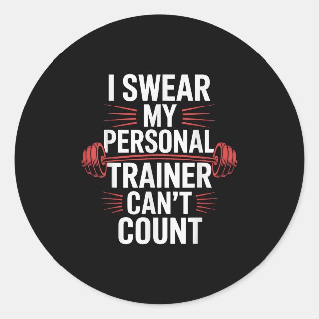 Sticker Rond I Swear My Trainer Can't Count Gym  (Devant)