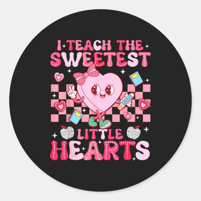 Sticker Rond I Teach The Sweetest Little Heart Teacher Valentin (Devant)