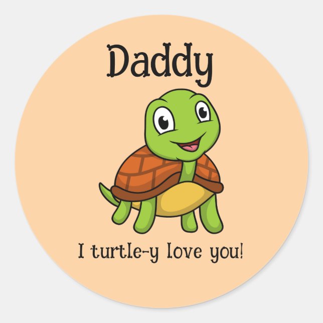 Sticker Rond I Turtley Love You Daddy! Cute Father's Day Turtle (Devant)