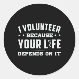 Sticker Rond I Volunteer Ambulance paramédicale EMS EMT Funny