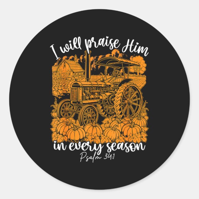 Sticker Rond I Will Praise Him In Every Season Christian Thanks (Devant)