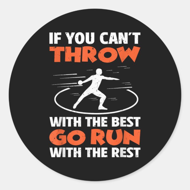 Sticker Rond If You Can't Throw With The Go Run With The Rest  (Devant)