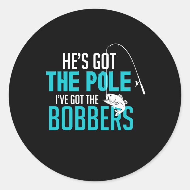 Sticker Rond Il a le pôle que j'ai les Bobbers (Devant)