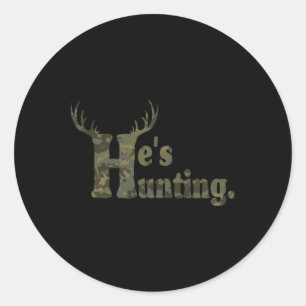 Sticker Rond Il chasse Bonjour saison de chasse pour l'épouse a