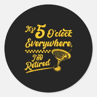 Sticker Rond Il est 5 heures Partout drôle Cadeaux de queue à l