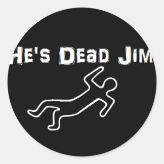 Sticker Rond Il est mort Jim