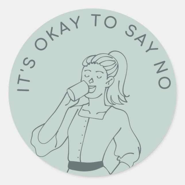 STICKER ROND IL EST OK DE DIRE NON (Devant)