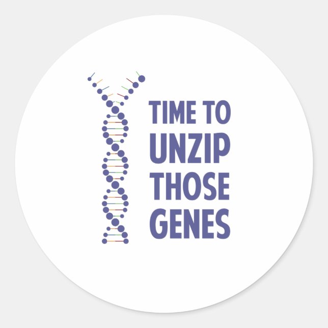 Sticker Rond Il Est Temps De Dézipper Ces Gènes Génétiques (Devant)