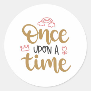 Sticker Rond Il était une fois