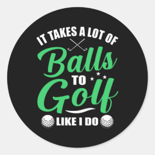 Sticker Rond Il faut beaucoup de balles au golf