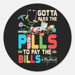 Sticker Rond Il Faut Passer Les Pilules Pour Payer Le Bill Med