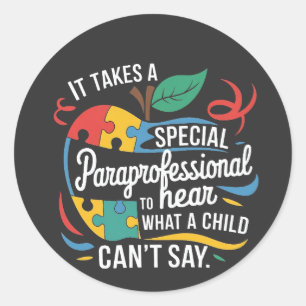 Sticker Rond Il faut un paraprofessionnel pour entendre ce qu'u