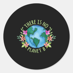 Sticker Rond Il N'Y A Pas De Planète B À Part Mère Terre Amour