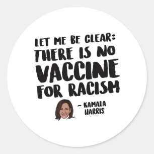 STICKER ROND IL N'Y A PAS DE VACCIN POUR LE RACISME - KAMALA HA