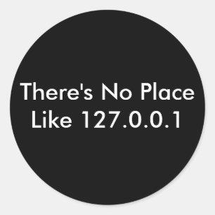 Sticker Rond Il n'y a pas d'endroit comme 127.0.0.1