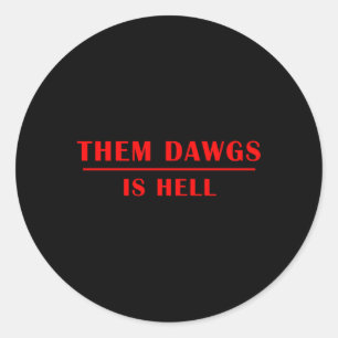 Sticker Rond Ils Dawgs Est L'Enfer