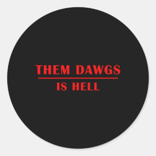 Sticker Rond Ils Dawgs Est L'Enfer