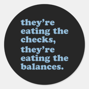 Sticker Rond Ils mangent Les Chèques. Ils mangent le Bala
