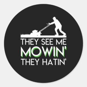 Sticker Rond Ils Me Voient Mowin Ils Hantent La Tige De Pelouse