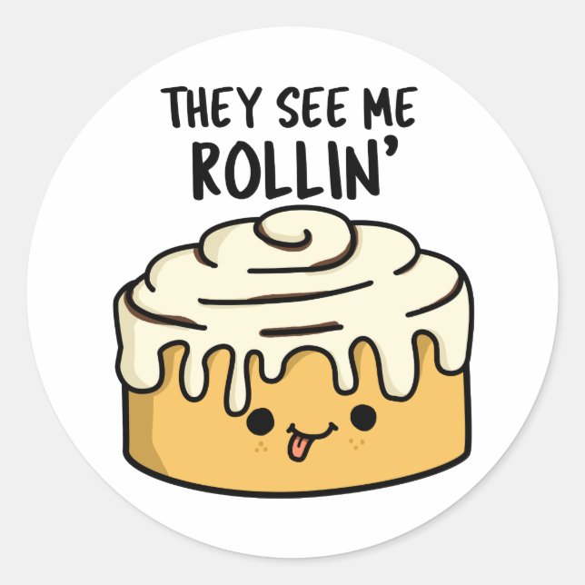 Sticker Rond Ils Me Voient Rollin Drôle Cannelle Roulette (Devant)